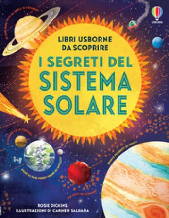 I segreti del sistema solare Rosie Dickins