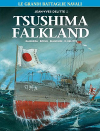 Le grandi battaglie navali. Vol. 5: Tsushima-Falkland Jean-Yves Delitte