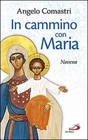 In cammino con Maria. Novena Angelo Comastri
