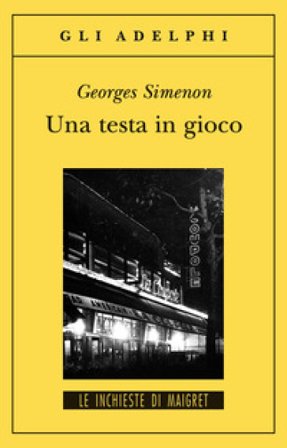 Una testa in gioco Georges Simenon
