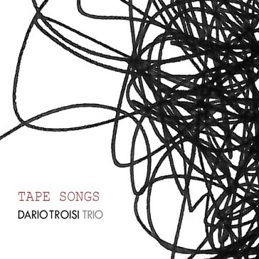 Tape songs DARIO TROISI TRIO
