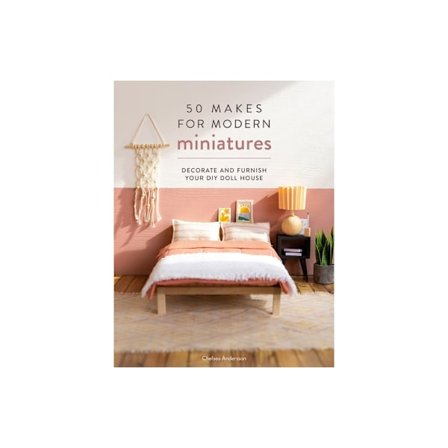 50 Makes for Modern Miniatures (häftad, eng)