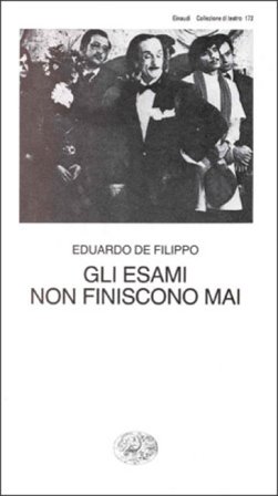 Gli esami non finiscono mai Eduardo De Filippo