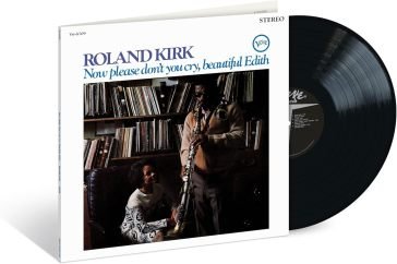 Now please don't you cry Roland Kirk