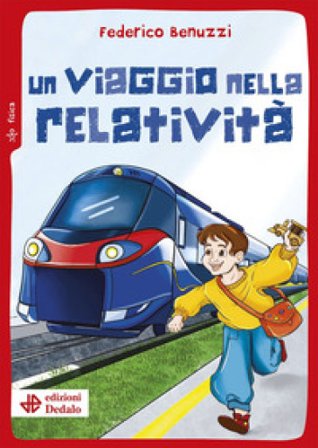 Un viaggio nella relatività Federico Benuzzi