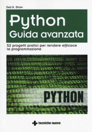 Python. Guida avanzata. 52 progetti pratici per rendere efficace la programmazione Zed A. Shaw