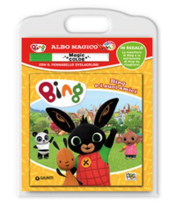 Bing e i suoi amici. Albo magico. Bing. Ediz. a colori. Con pennarello svelacolori Cristina Panzeri