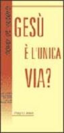 Gesù è l'unica via? Philip G. Ryken
