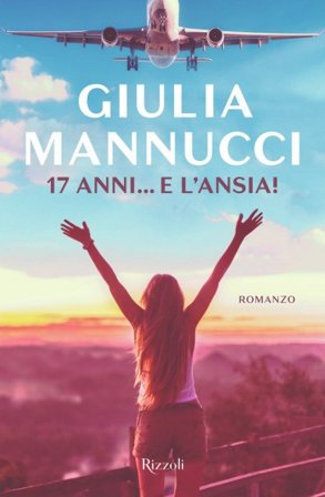 17 anni... e l'ansia! Giulia Mannucci