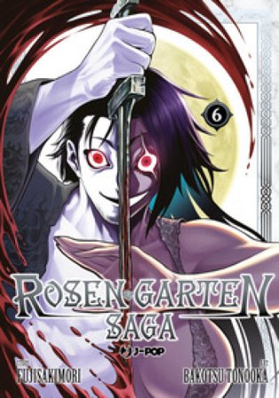 Rosen garten saga. Vol. 6 Fujisakimori