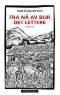 Fra nå av blir det lettere - Bok av Hilde Stålskjær Osen - Hardback