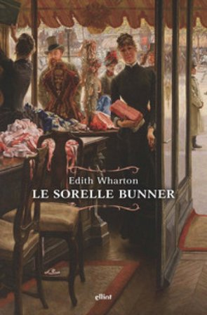 Le sorelle Bunner Edith Wharton