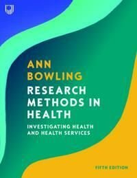 Research Methods in Health: Investigating Health and Health Services, ISBN: 9780335250929