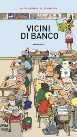 Vicini di banco. Ediz. a colori Hélène Lasserre