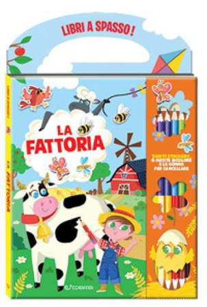 La fattoria. Libri a spasso. Ediz. illustrata. Con gomma. Con 6 matite bicolore