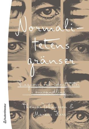 Normalitetens gränser - Diagnoser och identiteter i omvandling, ISBN: 9789144177212