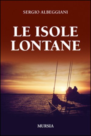 Le isole lontane Sergio Albeggiani