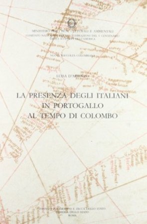 Nuova raccolta colombiana. Vol. 14: La presenza degli italiani in Portogallo al tempo di Colombo Luisa D'Arienzo