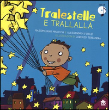 Tralestelle e trallallà. Ediz. illustrata. Con CD Audio Massimiliano Maiucchi