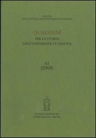 Quaderni per la storia dell'Università di Padova. Vol. 41 NA