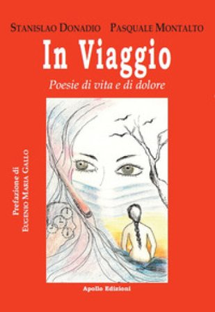 In viaggio. Poesie di vita e di dolore Stanislao Donadio