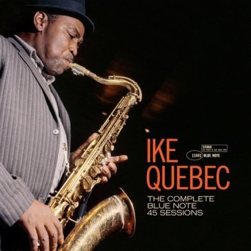 The complete 45 sessions Ike Quebec
