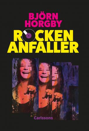 Rocken anfaller - Bok av Björn Horgby - Inbunden