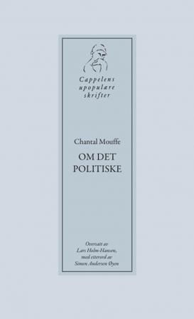 Om det politiske - Bok av Chantal Mouffe & Simen Andersen Øyen - Paperback