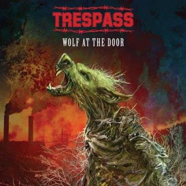Wolf at the door TRESPASS
