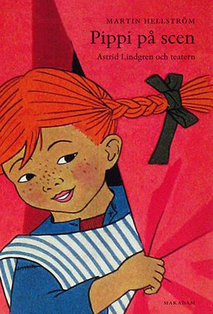 Pippi på scen : Astrid Lindgren och teatern - Bok av Martin Hellström - Danskt band