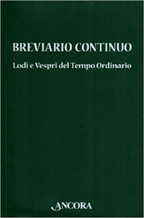 Breviario continuo. Lodi e Vespri del tempo ordinario NA