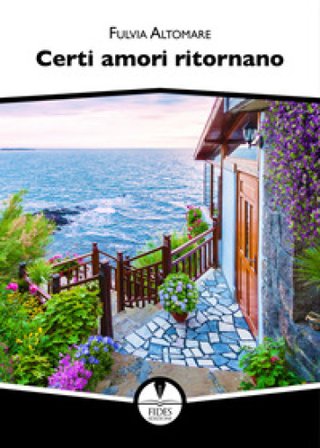 Certi amori ritornano Fulvia Altomare