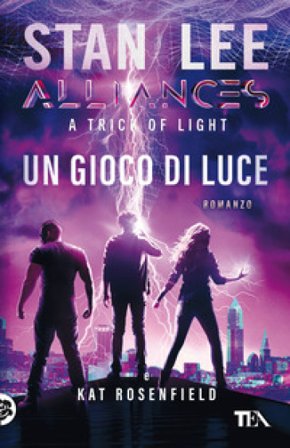 Un gioco di luce. A trick of light. Alliances Stan Lee