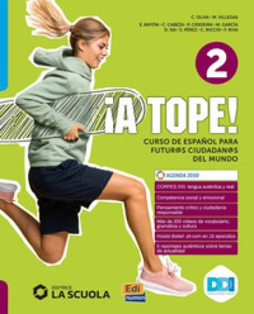 A tope! Nivel 2. Libro del estudiante. Con Una mirada al futuro. Per le Scuole superiori. Con e-book. Con espansione online. Vol. 2