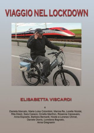 Viaggio nel lockdown Elisabetta Viscardi