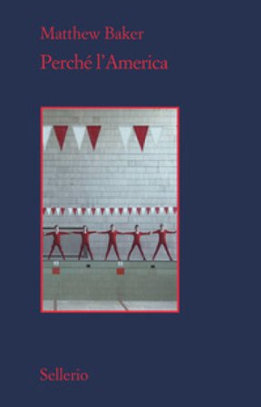 Perché l'America Matthew Baker