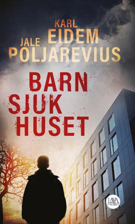 Barnsjukhuset - Bok av Karl Eidem & Jale Poljarevius - Pocket