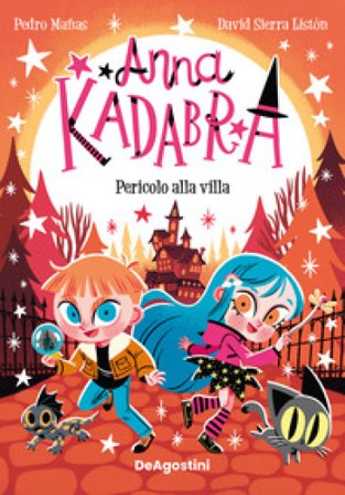 Pericolo alla villa. Anna Kadabra Pedro Mañas