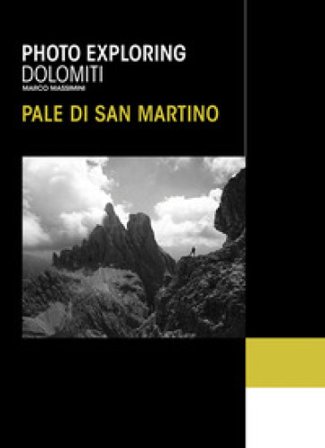 Photo exploring dolomiti Pale di San Martino. Ediz. illustrata Marco Massimini