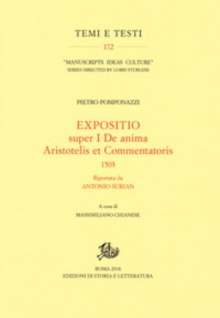 Expositio super primo «De anima Aristotelis et commentatoris» (1503) riportata da Antonio Surian Pietro Pomponazzi
