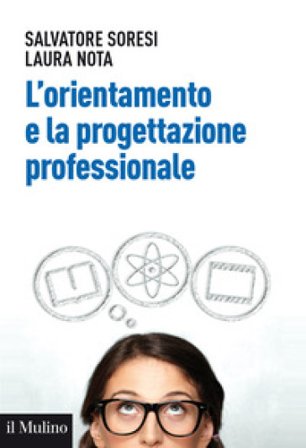 L'orientamento e la progettazione professionale. Modelli, strumenti e buone pratiche Salvatore Soresi