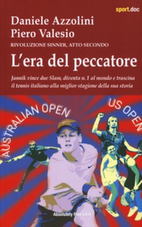 L'era del peccatore. Rivoluzione Sinner. Atto secondo Daniele Azzolini