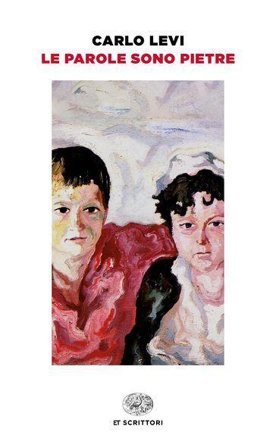 Le parole sono pietre. Tre giornate in Sicilia Carlo Levi