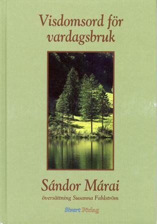 Visdomsord för vardagsbruk - Bok av Sandor Marai - Inbunden