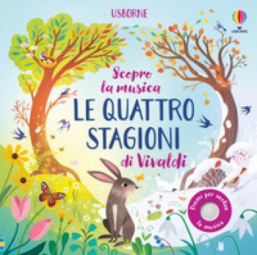 Le quattro stagioni di Vivaldi. Ediz. a colori Fiona Watt