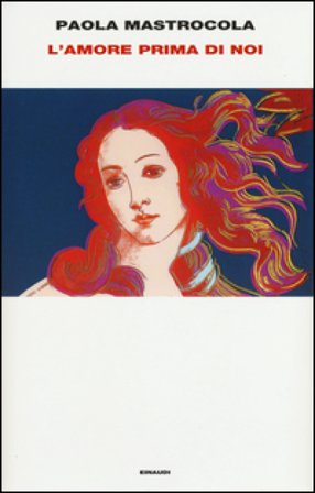L'amore prima di noi Paola Mastrocola
