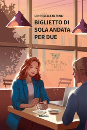 Biglietto di sola andata per due Silvia Scicchitano