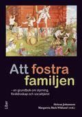 Att fostra familjen : en grundbok om styrning, föräldraskap och socialtjänst