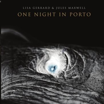 One night in porto Lisa Gerrard