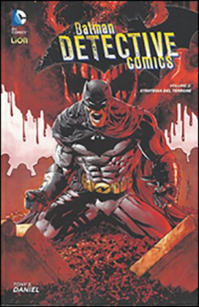Strategia del terrore. Batman detective comics. Vol. 2 Tony S. Daniel